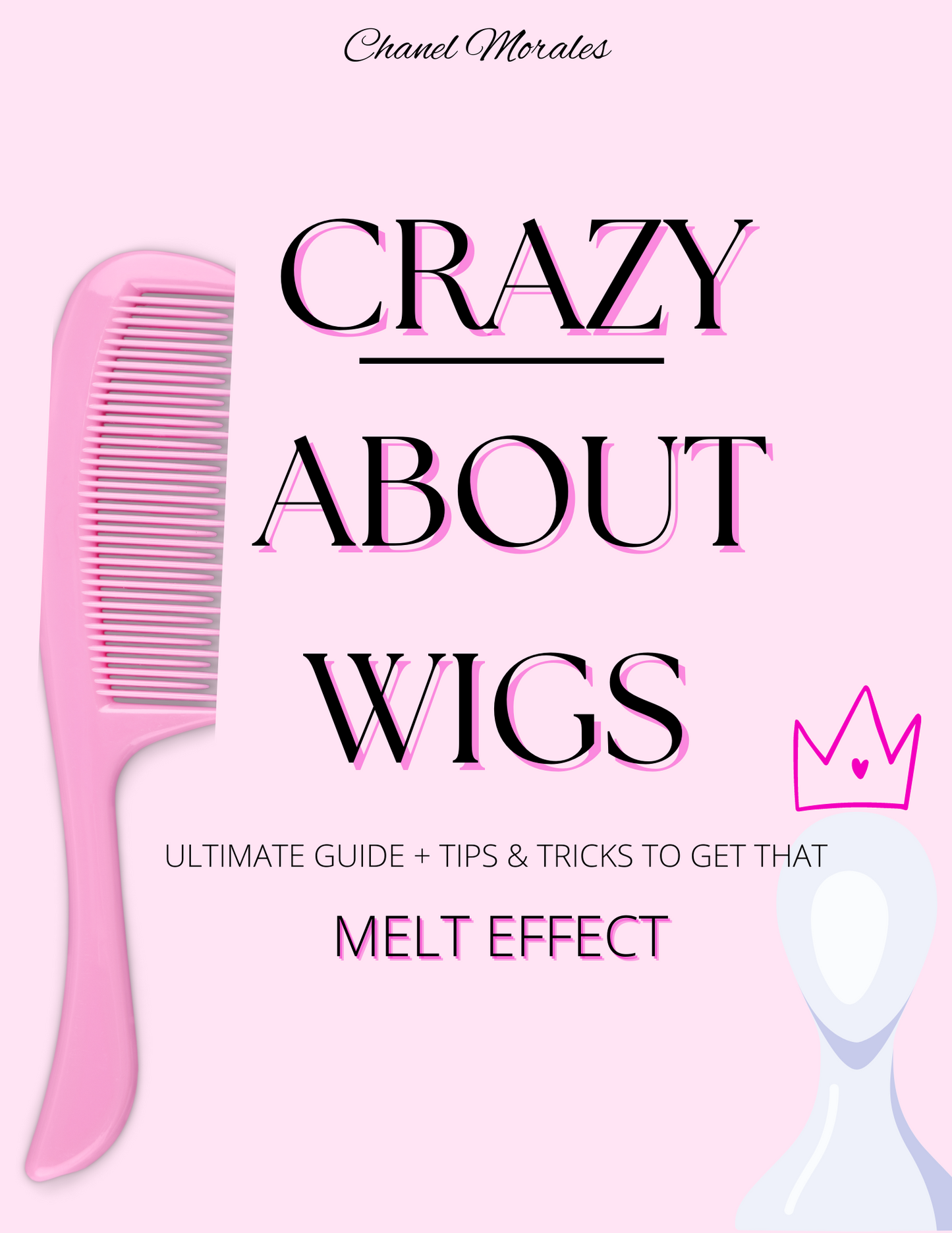 ULTIMATE GUIDE ON WIGS + BEST TIPS & TRICKS FOR FLAWLESS INSTALL e-book